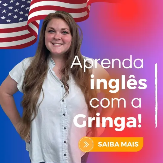 Aprenda Inglês com a Gringa!